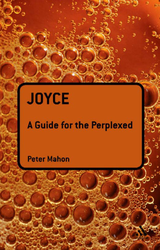 Joyce: A Guide for the Perplexed (Guides for the Perplexed)
