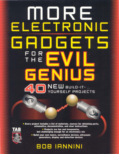 MORE Electronic Gadgets for the Evil Genius: 40 NEW Build-it-Yourself Projects