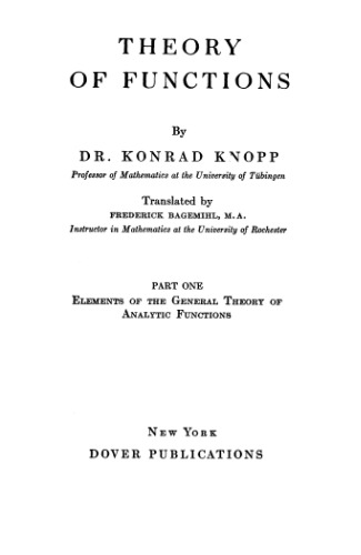 Theory of Functions Volume 1: Part One elements of the General Theory of Analytic Functions