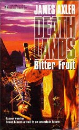 Deathlands 35 - Bitter Fruit