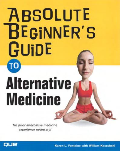 Absolute Beginner's Guide to Alternative Medicine (Absolute Beginner's Guide)