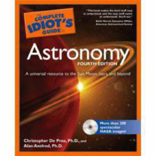 The Complete Idiot's Guide to Astronomy, 4th Edition