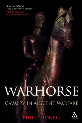 Warhorse: Cavalry in Ancient Warfare