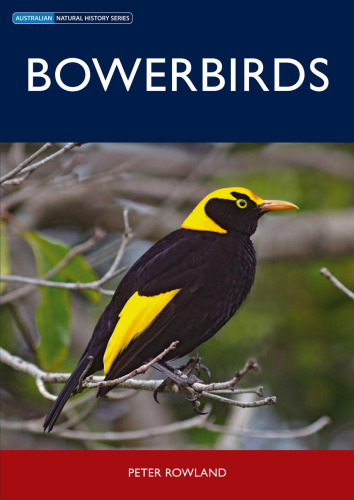 Bowerbirds (Australian Natural History)