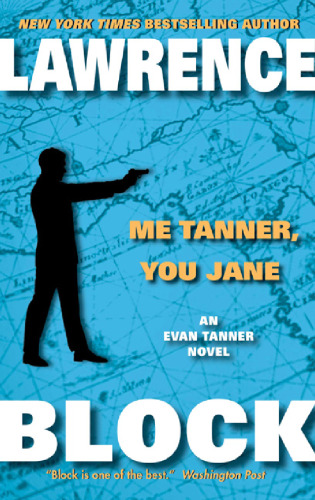Me Tanner, You Jane (Evan Tanner Suspense Thrillers)