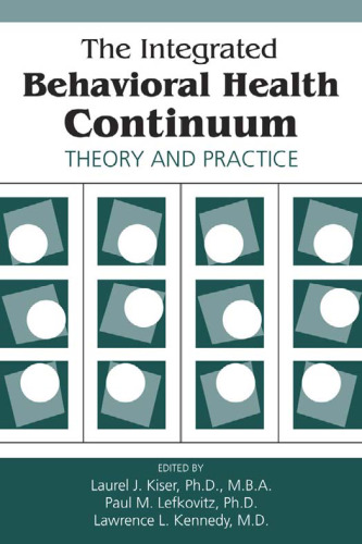 The Integrated Behavioral Health Continuum: Theory and Practice