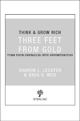 Three Feet from Gold: Turn Your Obstacles into Opportunities!