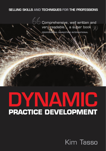Dynamic Practice Development: Selling Skills and Techniques for the Professions