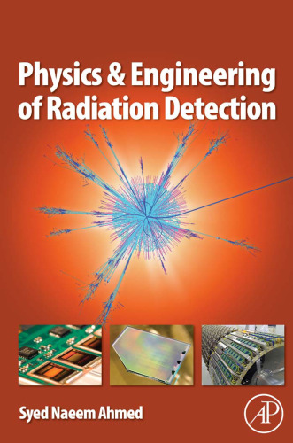 Physics and Engineering of Radiation Detection