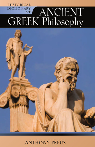 Historical Dictionary of Ancient Greek Philosophy (Historical Dictionaries of Religions, Philosophies and Movements)