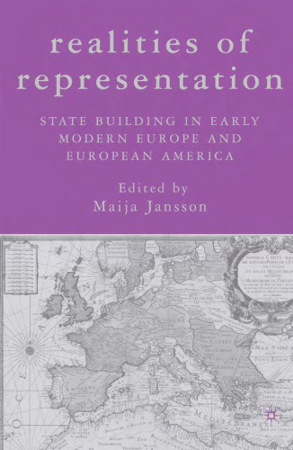 Realities of Representation: State Building in Early Modern Europe and European America