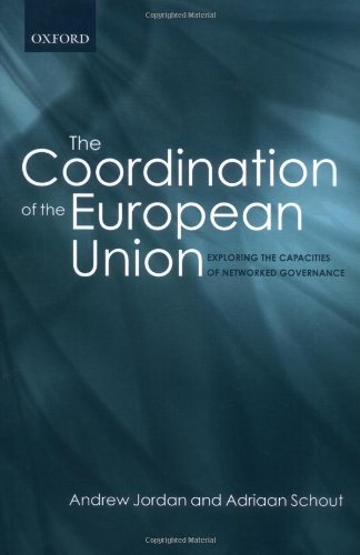 The Coordination of the European Union: Exploring the Capacities of Networked Governance
