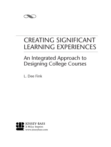 Creating Significant Learning Experiences: An Integrated Approach to Designing College Courses (Jossey Bass Higher and Adult Education Series)