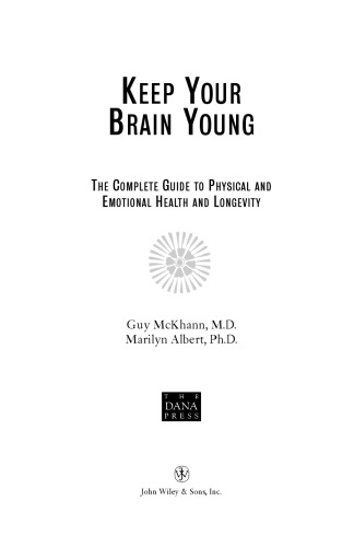Keep Your Brain Young: The Complete Guide to Physical and Emotional Health and Longevity