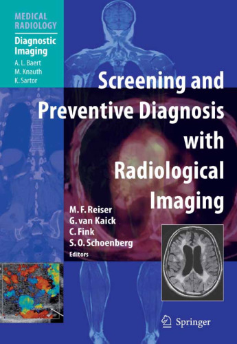 Screening and Preventive Diagnosis with Radiological Imaging (Medical Radiology   Diagnostic Imaging)