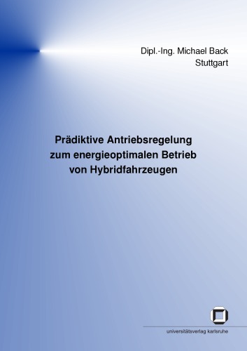 Pradiktive Antriebsregelung zum energieoptimalen Betrieb von Hybridfahrzeugen