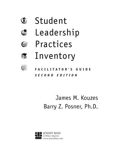 The Student Leadership Practices Inventory (LPI), The Facilitator's Guide (The Leadership Practices Inventory)