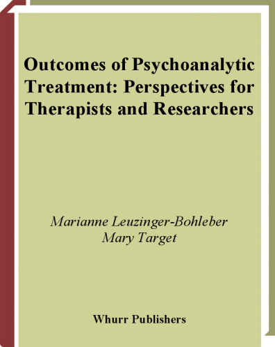 Outcomes of Psychoanalytic Treatment (Whurr Series in Psychoanalysis)