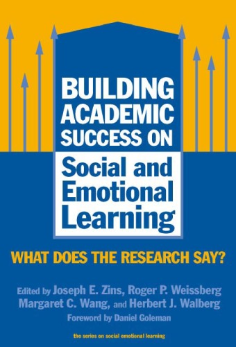 Building Academic Success on Social and Emotional Learning: What Does the Research Say (Social Emotional Learning, 5)