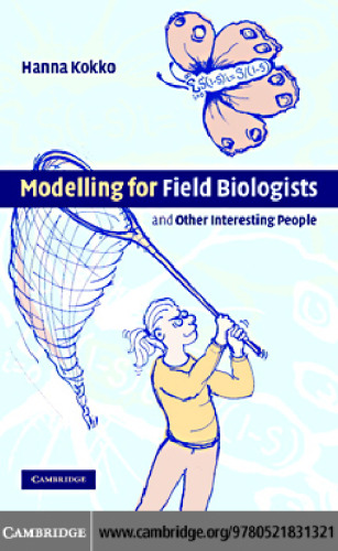 Modelling For Field Biologists: and Other Interesting People