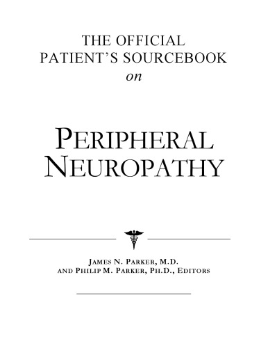 The Official Patient's Sourcebook on Peripheral Neuropathy: A Revised and Updated Directory for the Internet Age