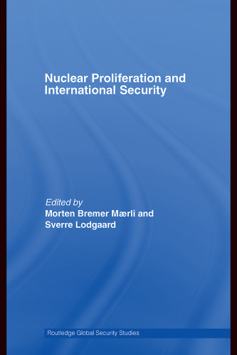 Nuclear Proliferation and International Security (Routledge Global Security Studies)