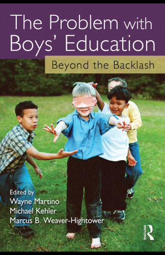 The Problem with Boys' Education : Beyond the Backlash