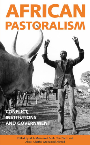 African Pastoralism: Conflict, Institutions and Government