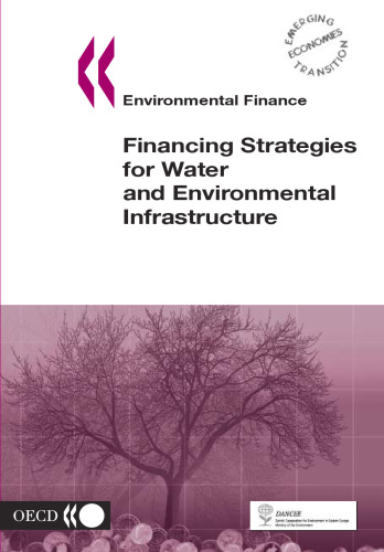 Financing Strategies for Water and Environmental Infrastructure (Environmental Finance)
