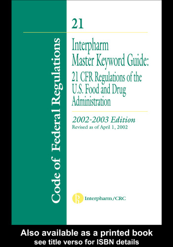 Interpharm Master Keyword Guide: 21 CFR Regulations of the Food and Drug Administration, 2002-2003 Edition