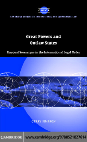 Great Powers and Outlaw States: Unequal Sovereigns in the International Legal Order