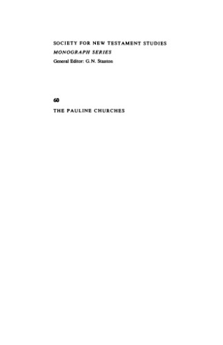 The Pauline Churches: A Socio-Historical Study of Institutionalization in the Pauline and Deutero-Pauline Writings (Society for New Testament Studies Monograph Series)