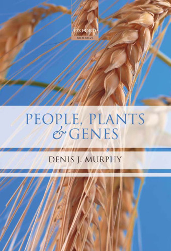 People, Plants and Genes: The Story of Crops and Humanity