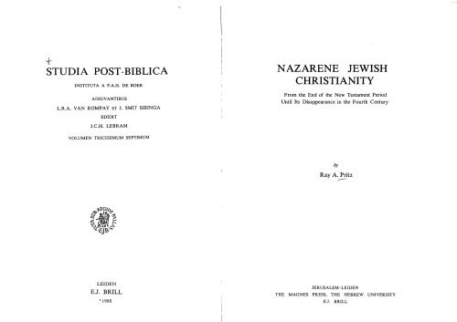 Nazarene Jewish Christianity: From the End of the New Testament Period Until Its Disappearance in the Fourth Century (Studia Post-Biblica)