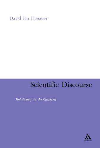 Scientific Discourse: Multiliteracy in the Classroom (Continuum Discourse)