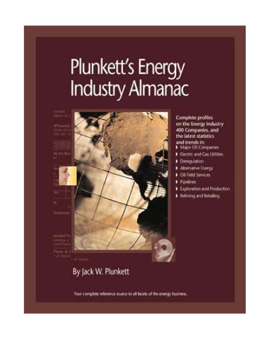 Plunkett's Energy Industry Almanac 2009: Energy Industry Market Research, Statistics, Trends & Leading Companies