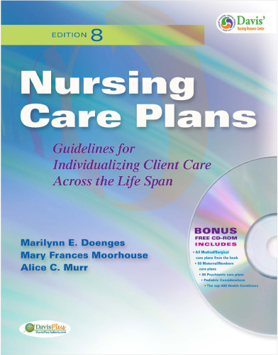 Nursing Care Plans: Guidelines for Individualizing Client Care Across the Life Span, 8th Edition