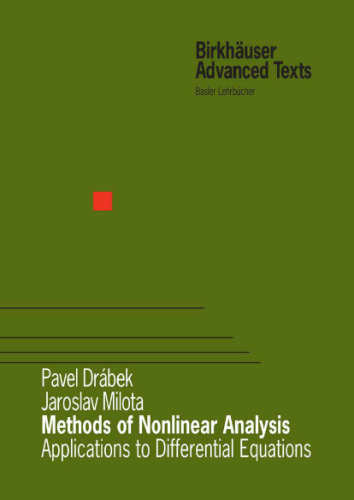 Methods of Nonlinear Analysis: Applications to Differential Equations (Birkhauser Advanced Texts   Basler Lehrbucher)