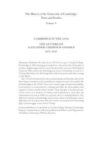 Cambridge in the 1830s: The Letters of Alexander Chisholm Gooden, 1831-1841 (History of the University of Cambridge)