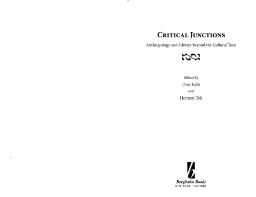 Critical Junctions: Anthropology and History Beyond The Cultural Turn