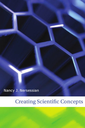 Creating Scientific Concepts (Bradford Books)