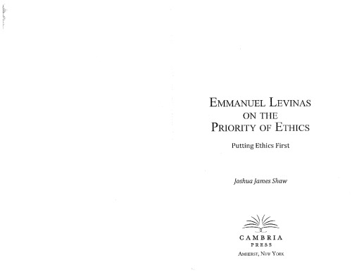Emmanuel Levinas on the Priority of Ethics: Putting Ethics First