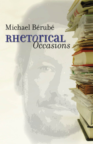 Rhetorical Occasions: Essays on Humans and the Humanities