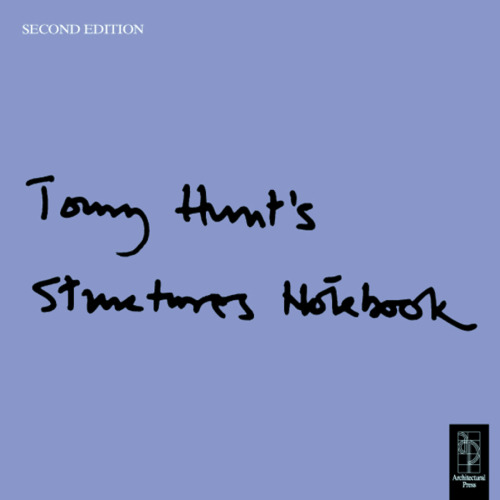Tony Hunt's Structures Notebook, Second Edition