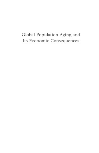 Global Population Aging and Its Economic Consequences (The Henry Wendt Lecture Series)