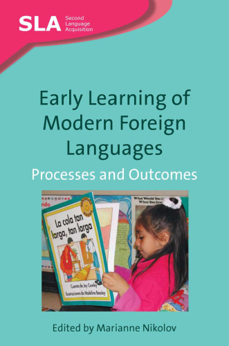 Early Learning of Modern Foreign Languages: Processes and Outcomes (Second Language Acquisition)