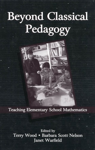 Beyond Classical Pedagogy: Teaching Elementary School Mathematics