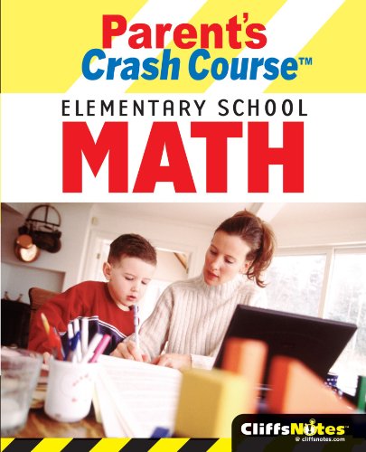 CliffsNotes Parent's Crash Course Elementary School Math (Cliffsnotes)
