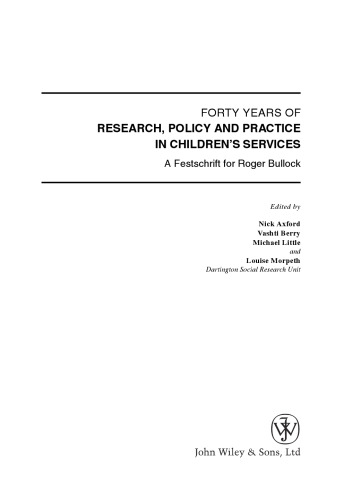 Forty Years of Research, Policy and Practice in Children's Services: A Festschrift for Roger Bullock