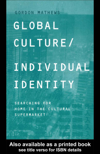 Global Culture Individual Identity: Searching for Home in the Cultural Supermarket